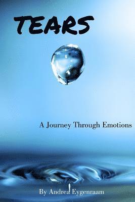 Andrea Eygenraam - Tears: A Journey Through Emotions, Häftad. Tillgänglighet: Lägg i varukorg
