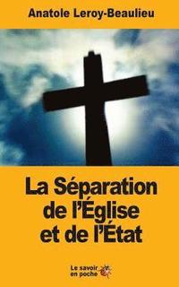 bokomslag La Séparation de l'Église et de l'État