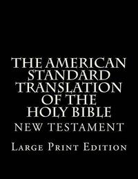 bokomslag The American Standard Translation of The Holy Bible: Low Tide Press LARGE PRINT Edition