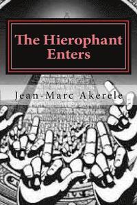 bokomslag The Hierophant Enters: Volumes 1 & 2