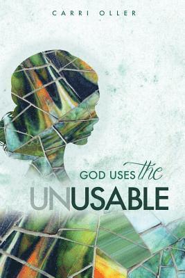 God Uses The Unusable 1