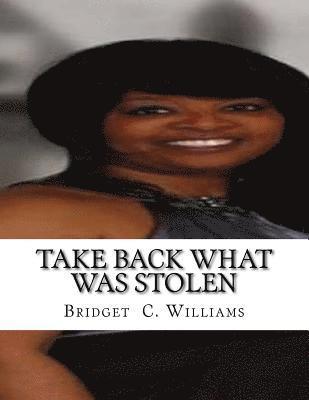 bokomslag Take Back What Was Stolen: Re-defining You