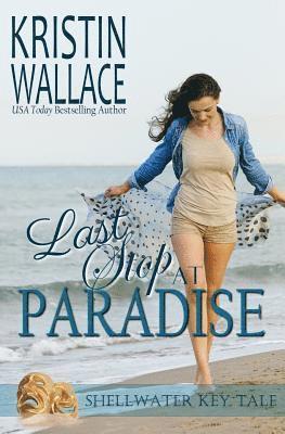 bokomslag Last Stop At Paradise: Shellwater Key Tale