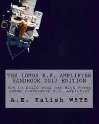 bokomslag The LDMOS R.F. Amplifier Handbook: How to build your own High Power LDMOS Transistor R.F. Amplifier