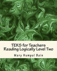bokomslag TEKS for Teachers Reading Logically Level Two
