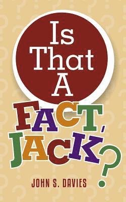 Is That A Fact, Jack? 1