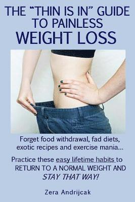 bokomslag The Thin-Is-In Guide to Painless Weight Loss