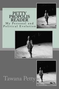 bokomslag Petty Propolis Reader: My Personal and Political Evolution