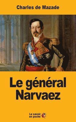 bokomslag Le général Narvaez