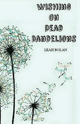 bokomslag Wishing On Dead Dandelions