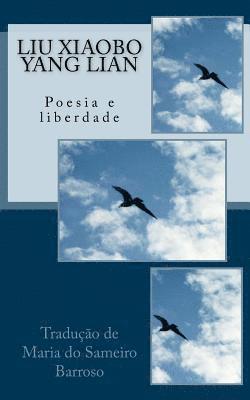 bokomslag Liu Xiaobo e Yang Lian: Poesia e liberdade