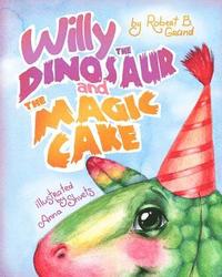 bokomslag Willy the Dinosaur & the Magic Cake