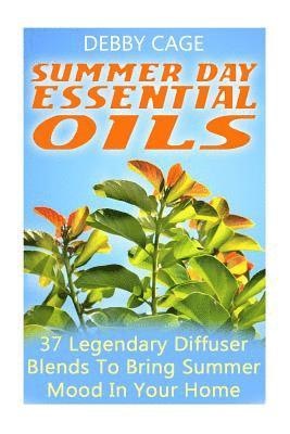 Summer Day Essential Oils: 37 Legendary Diffuser Blends To Bring Summer Mood In Your Home 1