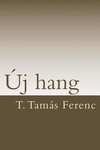 bokomslag T. Tamas Ferenc: Uj Hang