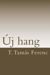 bokomslag T. Tamas Ferenc: Uj Hang