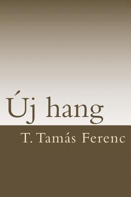 bokomslag T. Tamas Ferenc: Uj Hang