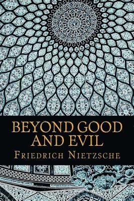 Friedrich Wilhelm Nietzsche - Beyond Good and Evil, Häftad