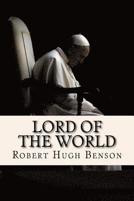 Robert Hugh Benson, Hillary Evans - Lord of the world, Häftad