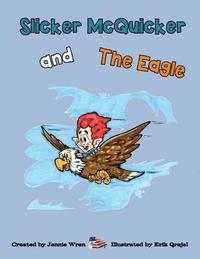 bokomslag Slicker McQuicker and The Eagle