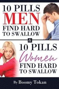 bokomslag 10 Pills Men Find Hard To Swallow & 10 Pills Women Find Hard To Swallow