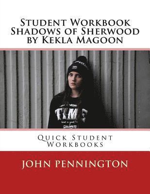 bokomslag Student Workbook Shadows of Sherwood by Kekla Magoon: Quick Student Workbooks