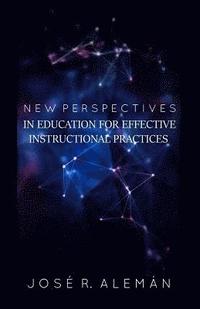 bokomslag New Perspectives in Education for Effective Instructional Practices