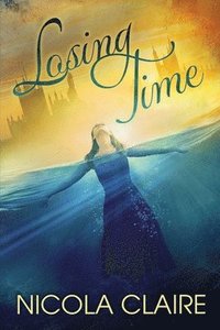 bokomslag Losing Time (Lost Time, Book 1)