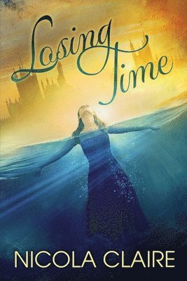 bokomslag Losing Time (Lost Time, Book 1)