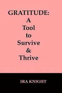 bokomslag Gratitude: : A Tool to Survive and Thrive