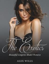 bokomslag The Exotics: Beautiful Lingerie Model Pictures