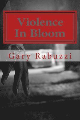 Violence In Bloom 1