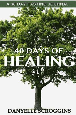 40 Days Of Healing 1