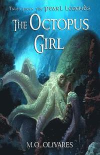 bokomslag The Octopus Girl: Tales from the Pearl Legends