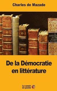 bokomslag De la Démocratie en littérature