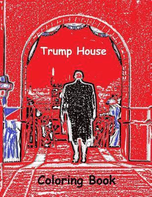 Gabriela Guzman - Trump House Coloring Book, Häftad