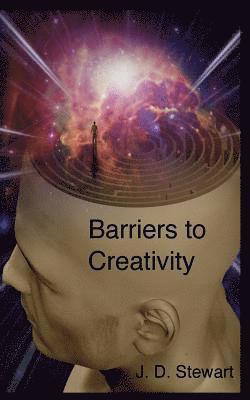 J. D. Stewart - Barriers to Creativity, Häftad. Tillgänglighet: Lägg i varukorg