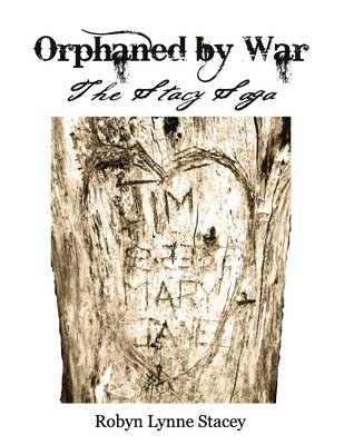 Orphaned By War: The Stacy Saga 1