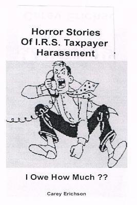 bokomslag Horror Stories of I.R.S. Taxpayer Harassment