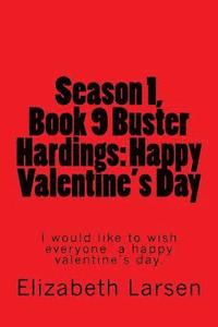 bokomslag Season 1, Book 9 Buster Hardings: Happy Valentine's Day