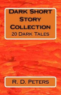 bokomslag Dark Short Story Collection: 20 Dark Tales