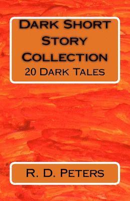 Dark Short Story Collection: 20 Dark Tales 1
