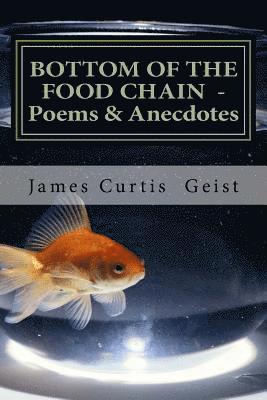 bokomslag Bottom of the Food Chain: Poems, Anecdotes and Gnostic Droppings