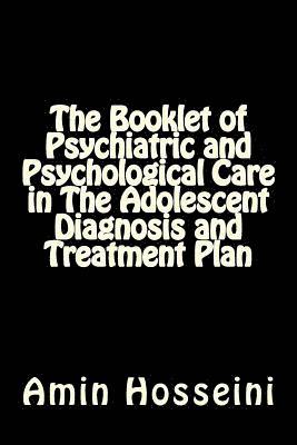 The Booklet of Psychiatric and Psychological Care in the Adolescent Diagnosis and Treatment Plan 1