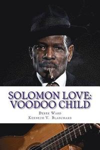 bokomslag Solomon Love: Voodoo Child