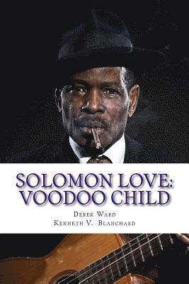 Solomon Love: Voodoo Child 1