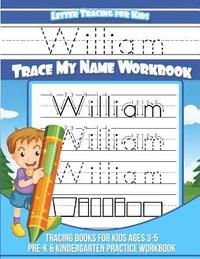 bokomslag Letter Tracing For Kids William Trace My Name Workbook: Tracing Books for Kids Ages 3-5 Pre-K & Kindergarten Practice Workbook