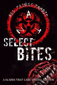 bokomslag Select Bites: A Scares That Care special edition