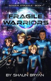 bokomslag P.O.W.E.R. Struggle Book 1: Fragile Warriors