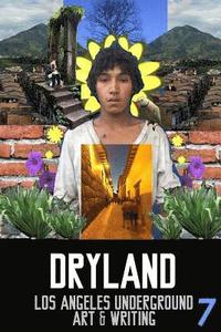 bokomslag Dryland: Los Angeles Underground Art & Writing