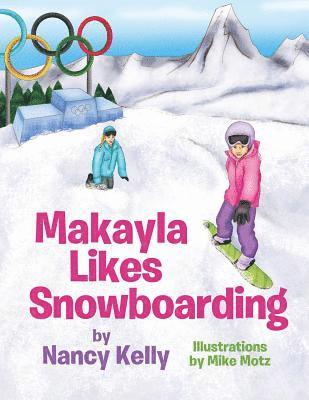 Makayla Likes Snowboarding 1